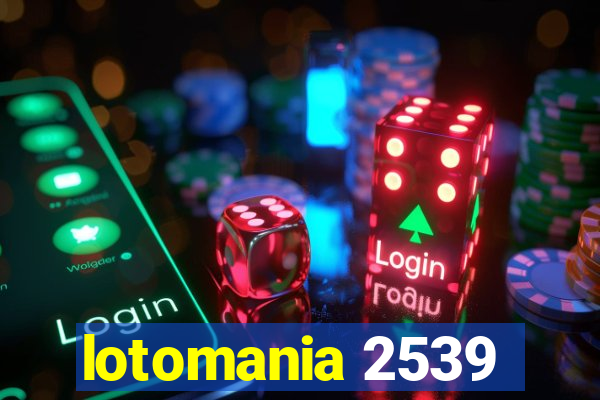 lotomania 2539