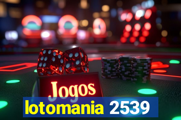 lotomania 2539