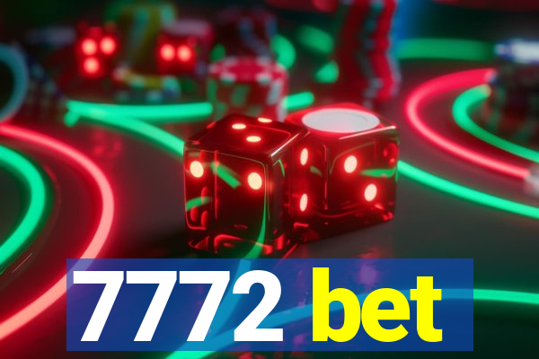 7772 bet