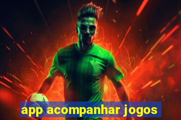 app acompanhar jogos