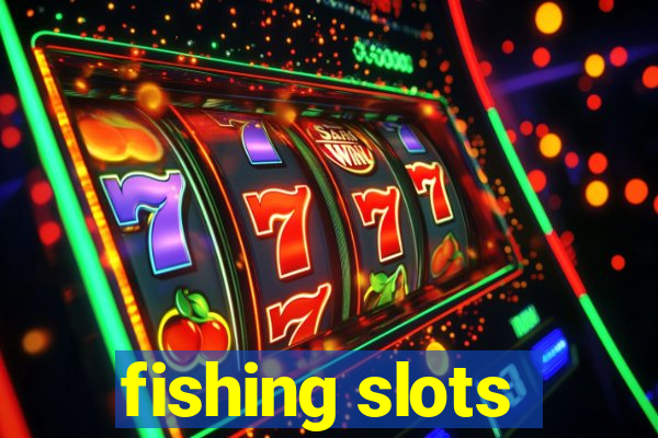 fishing slots