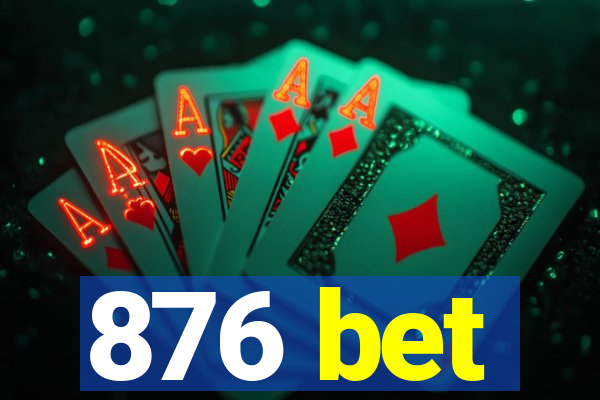 876 bet