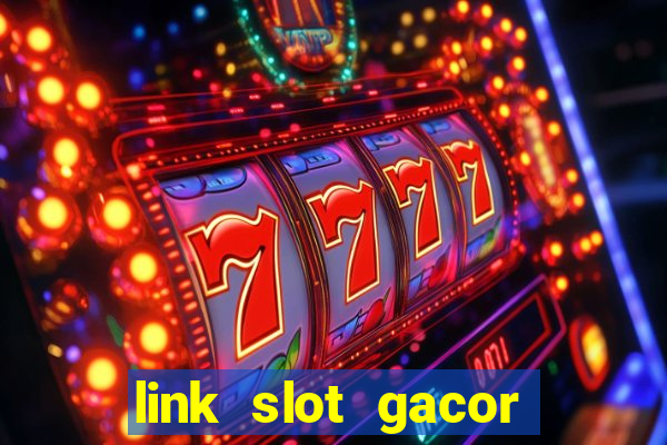 link slot gacor anti rungkad