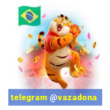 telegram @vazadona