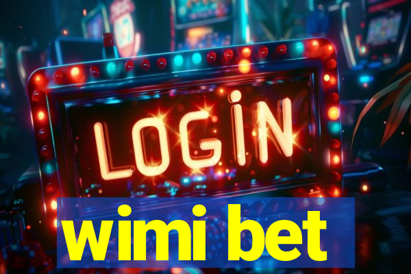 wimi bet