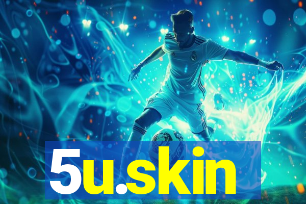 5u.skin