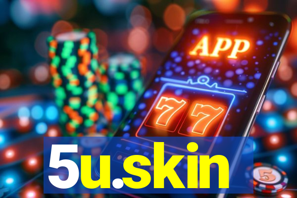 5u.skin