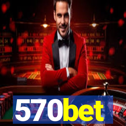 570bet