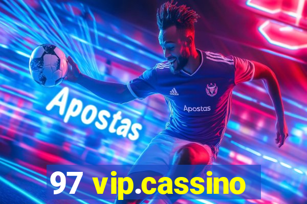 97 vip.cassino