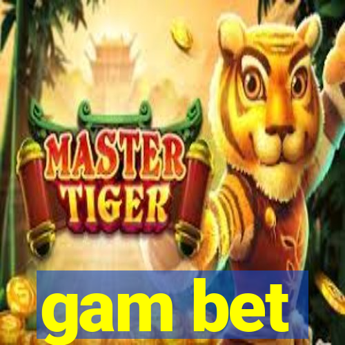 gam bet