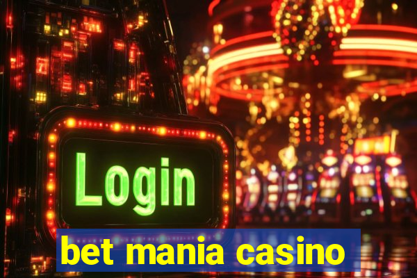 bet mania casino