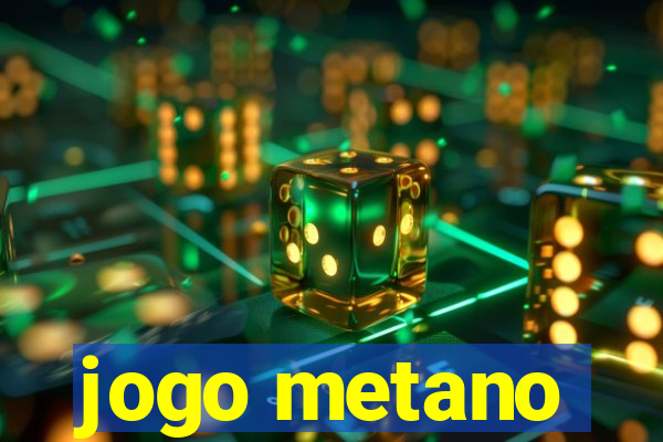 jogo metano