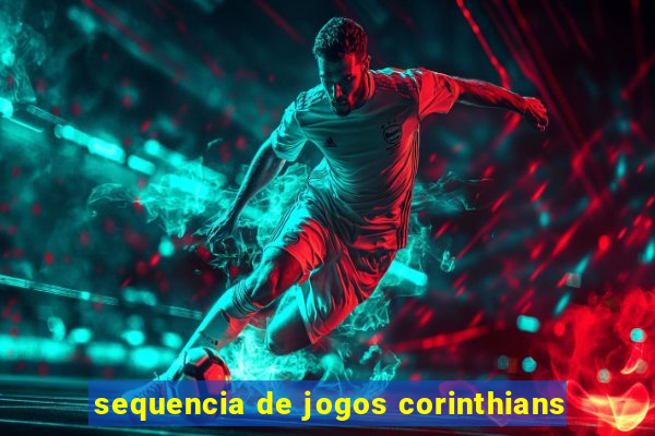 sequencia de jogos corinthians