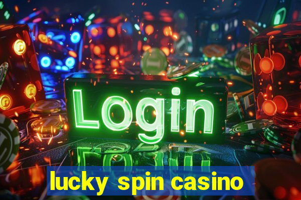 lucky spin casino