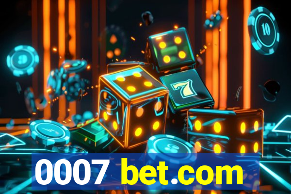 0007 bet.com