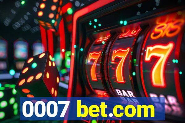 0007 bet.com