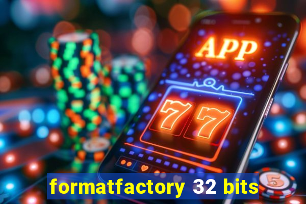 formatfactory 32 bits