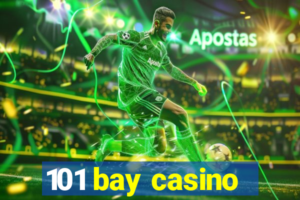 101 bay casino