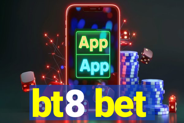 bt8 bet