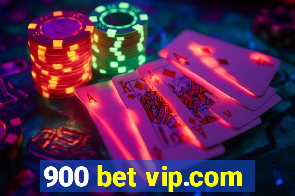 900 bet vip.com