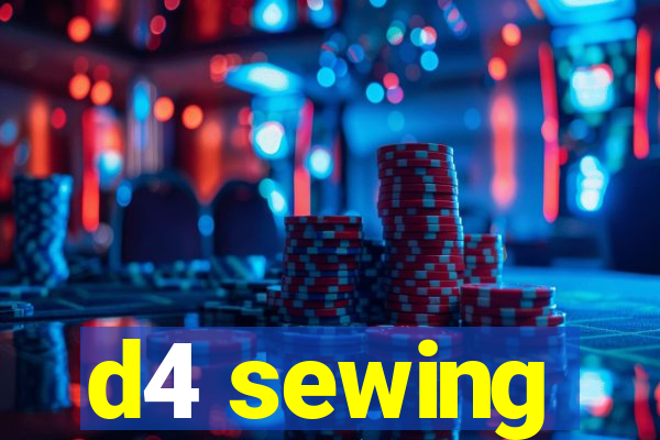 d4 sewing