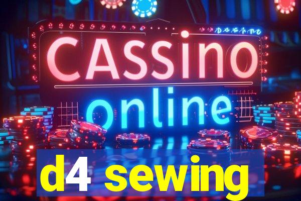 d4 sewing