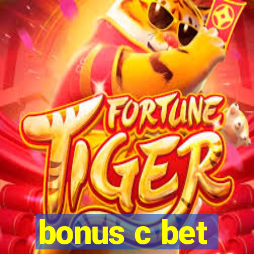 bonus c bet