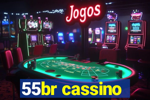 55br cassino