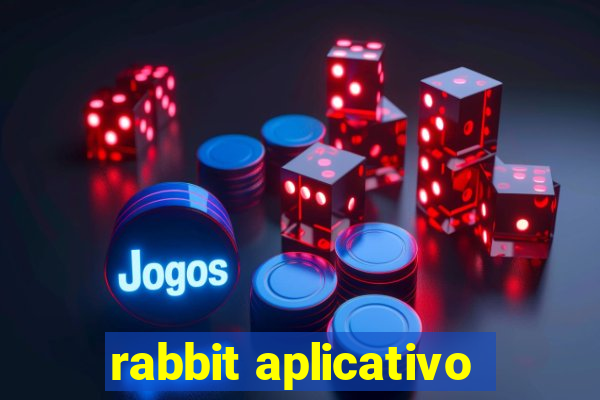 rabbit aplicativo