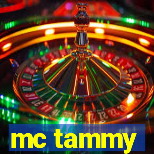 mc tammy