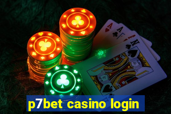 p7bet casino login