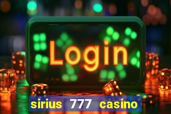 sirius 777 casino login download