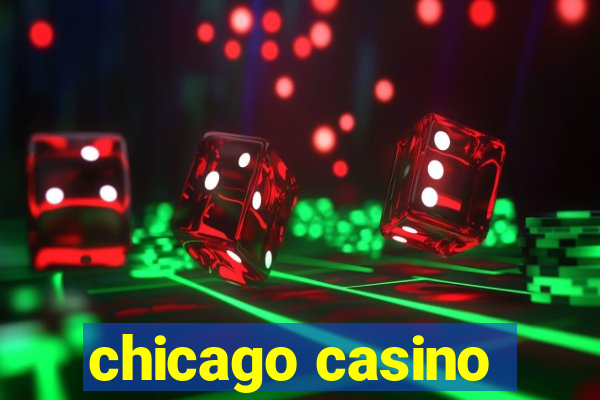 chicago casino