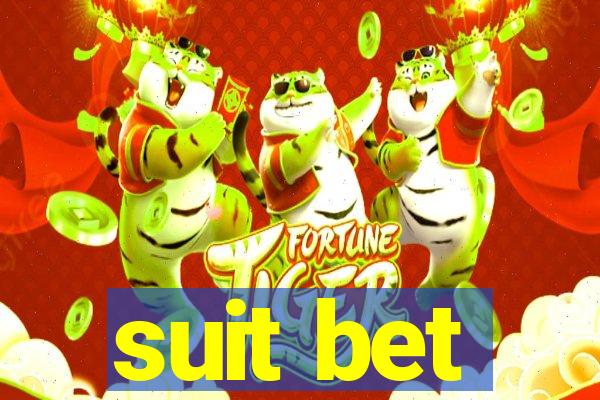 suit bet