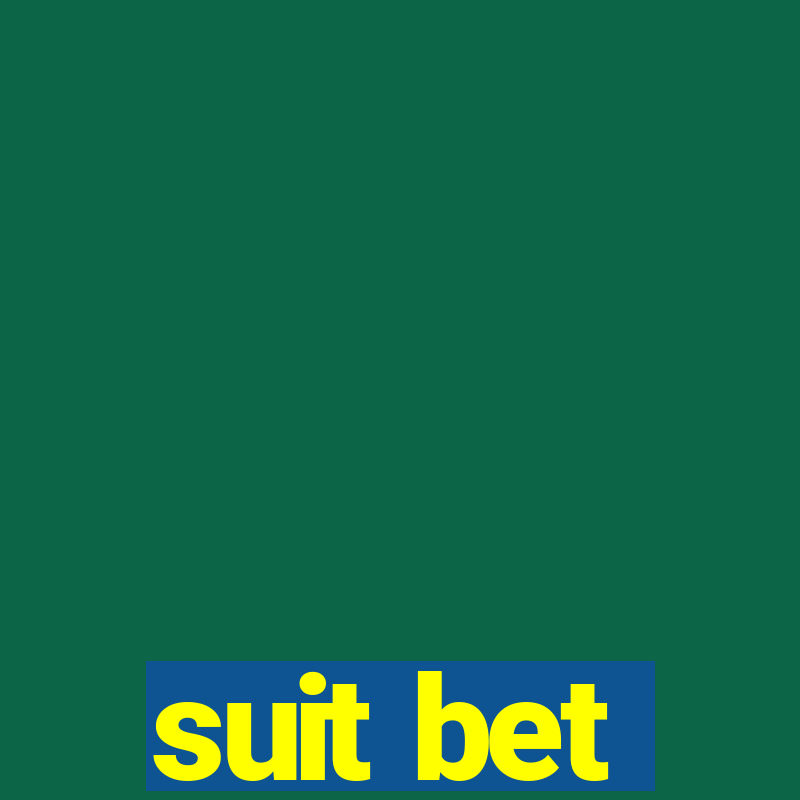 suit bet