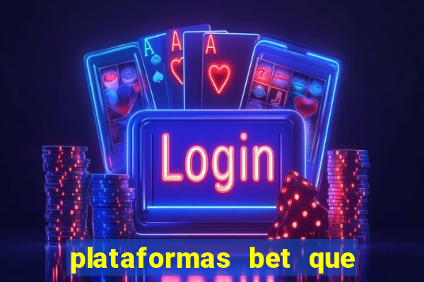 plataformas bet que pagam no cadastro