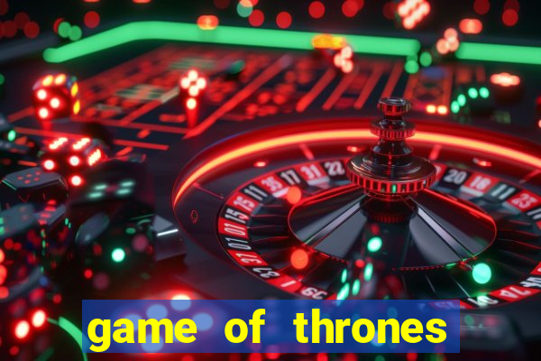 game of thrones jogar online