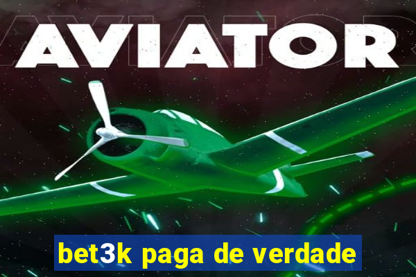 bet3k paga de verdade