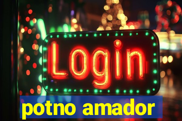 potno amador