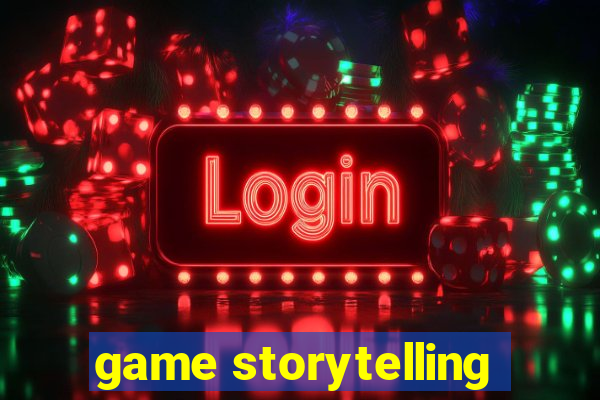 game storytelling