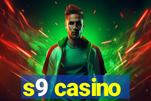 s9 casino