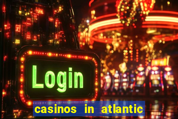 casinos in atlantic city new jersey