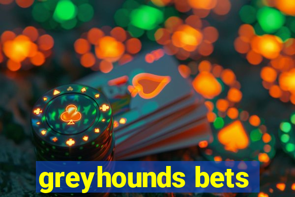 greyhounds bets