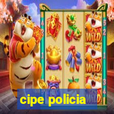 cipe policia