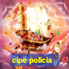 cipe policia