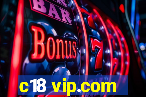 c18 vip.com