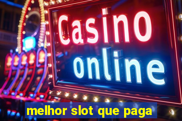 melhor slot que paga