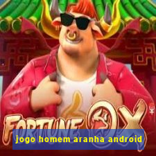 jogo homem aranha android