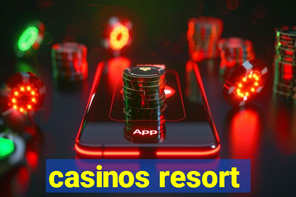 casinos resort