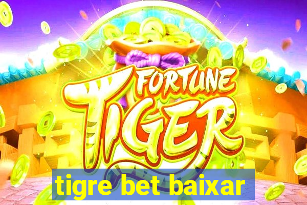 tigre bet baixar